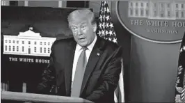  ?? ALEX BRANDON/AP ?? President Donald Trump calls on governors across the country to allow places of worship, which he deemed to be “essential places,” to reopen this weekend during a briefing Friday.