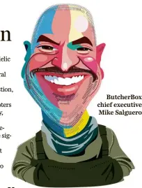  ?? CHRis mORRis FOR THE bOsTON gLObE ?? ButcherBox chief executive Mike Salguero