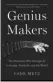  ??  ?? GENIUS MAKERS: The Mavericks Who Brought AI to Google, Facebook and the World Author: Cade Metz Publisher: Random House Business
Pages: 311 Price: ~799