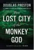  ??  ?? The Lost City of the Monkey God is available in Kinokuniya Bookstore, Dubai