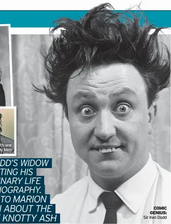  ??  ?? COMIC GENIUS: Sir Ken Dodd