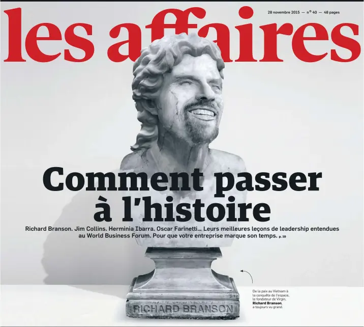  ??  ?? De la paix au Vietnam à la conquête de l’espace, le fondateur de Virgin,Richard Branson,a toujours vu grand.