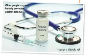  ??  ?? Older people may not be fully protected against tetanus