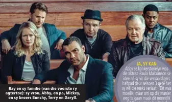  ??  ?? Ray en sy familie (van die voorste ry agtertoe): sy vrou, Abby, en pa, Mickey, en sy broers Bunchy, Terry en Daryll.