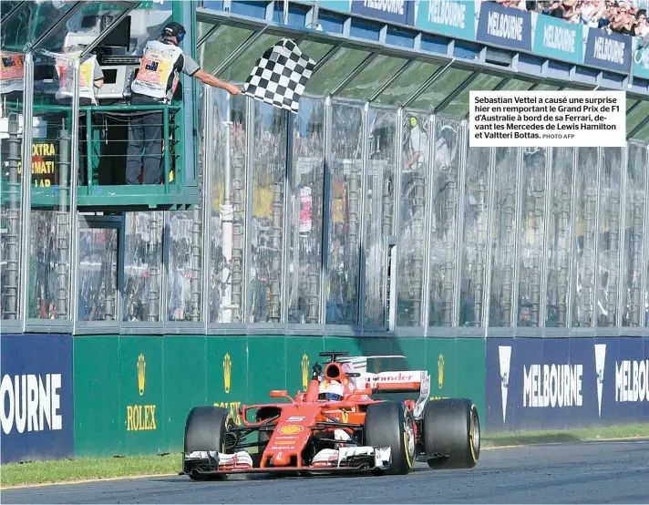  ??  ?? Sebastian Vettel a causé une surprise hier en remportant le Grand Prix de F1 d’Australie à bord de sa Ferrari, devant les Mercedes de Lewis Hamilton et Valtteri Bottas.