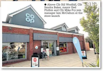  ??  ?? Above Cllr Bill Woolfall, Cllr Sandra Baker, mayor Ged Philbin and Cllr Mike Fry join manager Iain McCallum at the store launch