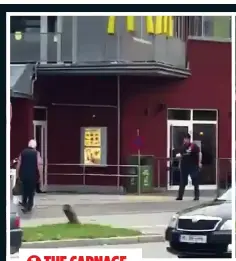  ??  ?? THE CARNAGE AT McDONALD’S Sonboly, above, emerges from the McDonald’s branch brandishin­g a Glock pistol. Seeing the weapon, terrified passers-by run screaming for cover. With his arms extended in a marksman’s pose, Sonboly opens fire. Within seconds...
