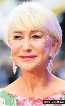  ??  ?? Dame Helen Mirren