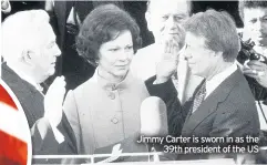  ??  ?? Jimmy Carter is sworn in as the 39th president of the US