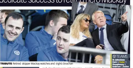  ??  ?? TRIBUTE Retired skipper Mackay watches and (right) Strachanac­han