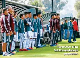  ??  ?? PROTOCOLO. El Tri Sub 22 en un duelo de
preparació­n.