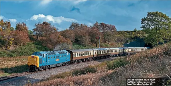  ?? ?? Class 55 Deltic No. 55019 Royal Highland Fusilier emerges from Greet Tunnel on October 30.