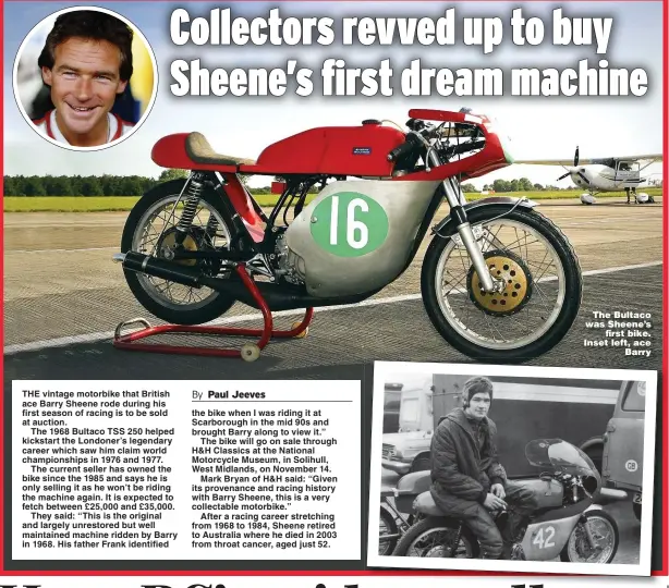  ??  ?? The Bultaco was Sheene’s first bike. Inset left, ace Barry