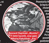  ?? ?? Ryszard Chęciński „Myszka”, 11-letni łącznik, oraz ppor. Mikołaj Kobyliński „Kos”