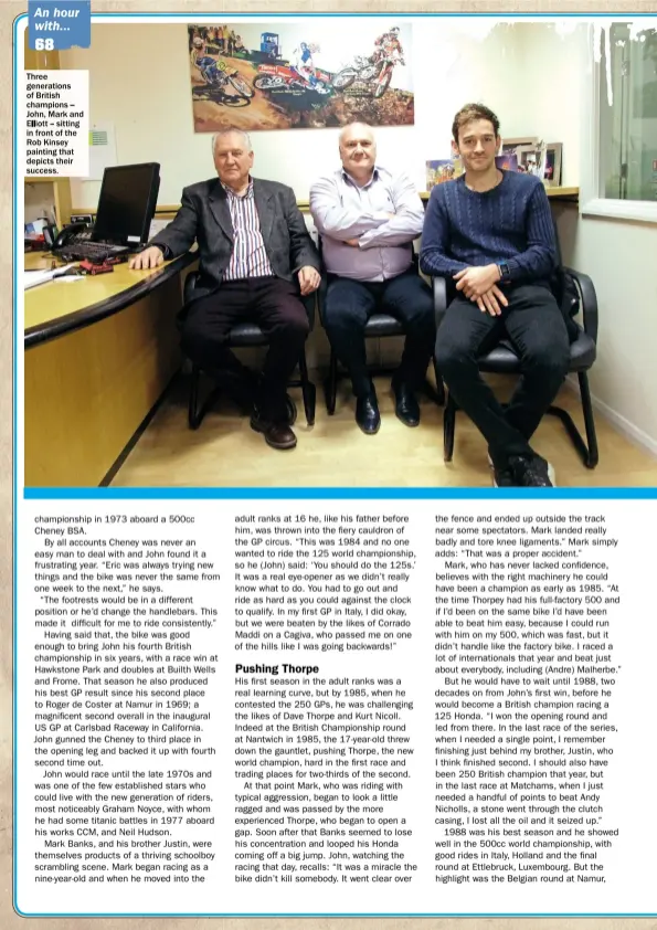  ??  ?? Three generation­s of British champions – John, Mark and Elliott – sitting in front of the Rob Kinsey painting that depicts their success.