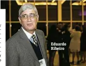  ??  ?? Eduardo Ribeiro