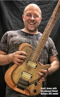  ??  ?? Scott Jones with his unusual Kiesel Guitars Z6X model