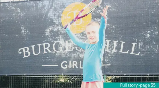  ?? ?? Persephone Wilson, a seven-year-old pupil of Burgess Hil Girls’ Prep School, has been selected for the Sussex tennis team