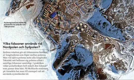  ??  ?? Forsknings­stationen McMurdo på Antarktis har plats för runt 1 200 personer.