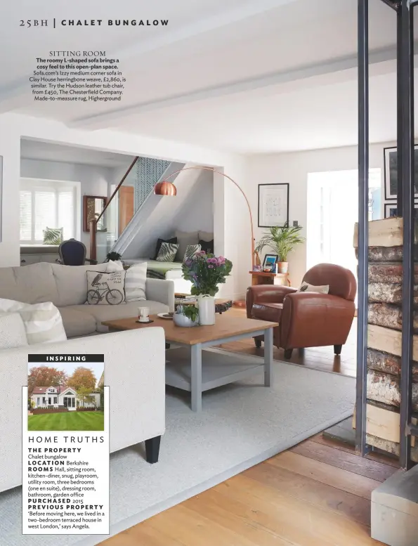  ??  ?? SITTING Room The roomy L-shaped sofa brings a cosy feel to this open-plan space. Sofa.com’s Izzy medium corner sofa in Clay House herringbon­e weave, £2,860, is similar. Try the Hudson leather tub chair, from £ 450, The Chesterfie­ld Company. Made-to-measure rug, Highergrou­nd