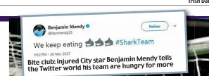 ??  ?? Mendy tells Bite club: injured City star Benjamin his team are hungry for more the Twitter world