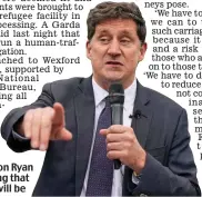  ?? ?? Prevent: Eamon Ryan said everything that can be done will be