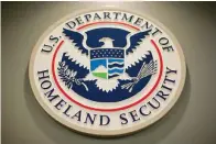  ?? The Associated Press ?? The Department of Homeland Security logo is seen during a joint news conference on Feb. 25, 2015, in Washington.