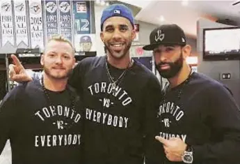  ?? INSTAGRAM ?? Blue Jays Josh Donaldson, David Price and Jose Bautista flaunt their “Toronto vs. Everybody” sweaters.
