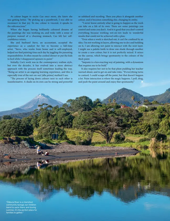  ??  ?? “Ōākura River is a cherished community taonga; our children learnt to swim there, and during summer, it’s the perfect place for families to gather.”