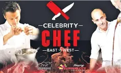  ??  ?? ‘Celebrity Chef: East vs West' poster. The program will air on Astro on Mar 25.