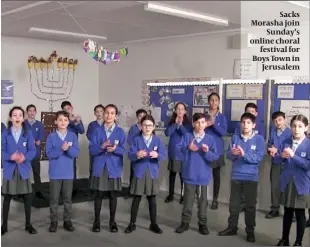  ??  ?? Sacks Morasha join Sunday’s online choral festival for Boys Town in Jerusalem