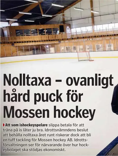  ?? ?? Johan Sjöholm och Erik Tessmar i Göta Traneberg IK:s ishallsbol­ag Mossen hockey AB, oroas över klubbens ekonomi när