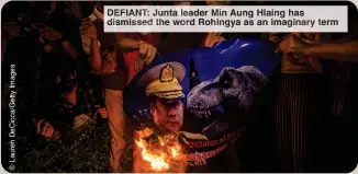  ?? ?? DE AN Junta lea er in Aung Hlaing has dismisse the word Rohingya as an imaginar term