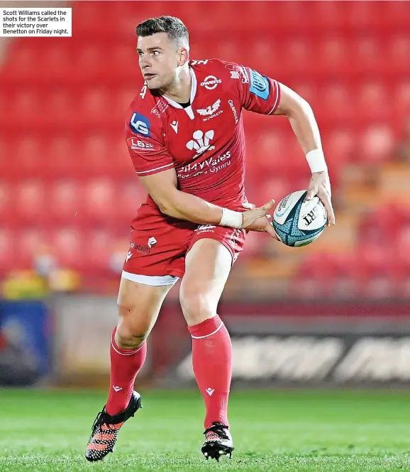  ?? ?? Scott Williams called the shots for the Scarlets in their victory over Benetton on Friday night.