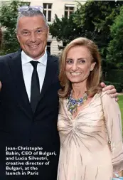  ??  ?? Jean- Christophe Babin, CEO of Bulgari, and Lucia Silvestri, creative director of Bulgari, at the launch in Paris