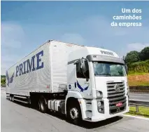  ??  ?? Um dos caminhões da empresa