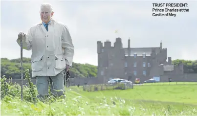  ??  ?? TRUST PRESIDENT: Prince Charles at the Castle of Mey