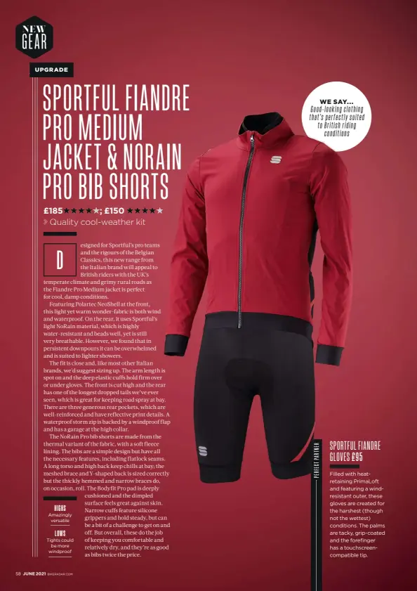 ??  ?? WE SAY... Good-looking clothing that’s perfectly suited to British riding conditions