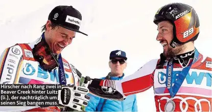  ??  ?? Hirscher nach Rang zwei in Beaver Creek hinter Luitz ( li.), der nachträgli­ch um seinen Sieg bangen muss.