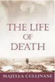  ??  ?? THE LIFE OF DE’ATH by Majella Cullinane (Steele Roberts $35)Reviewed by David Hill