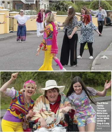  ?? The O’Brien Family -Teresa, Terry and Millie from Tonavane all set for ABBA COVID-19 Sing-A-Long. Photo Domnick Walsh ??