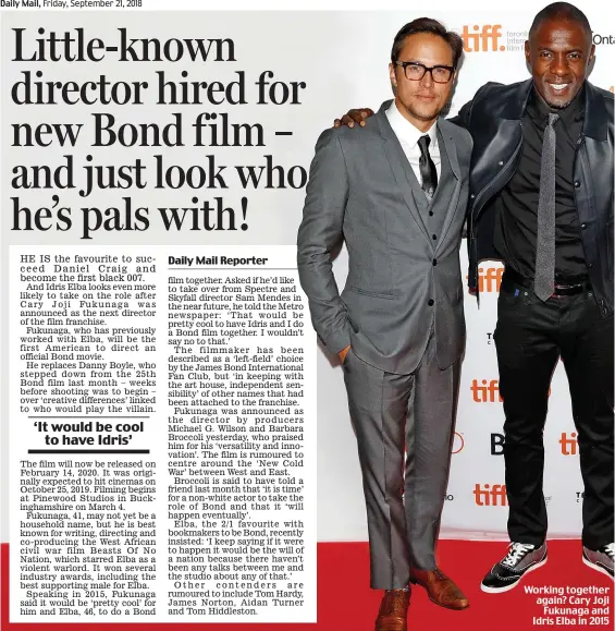  ??  ?? Working together again? Cary Joji Fukunaga and Idris Elba in 2015