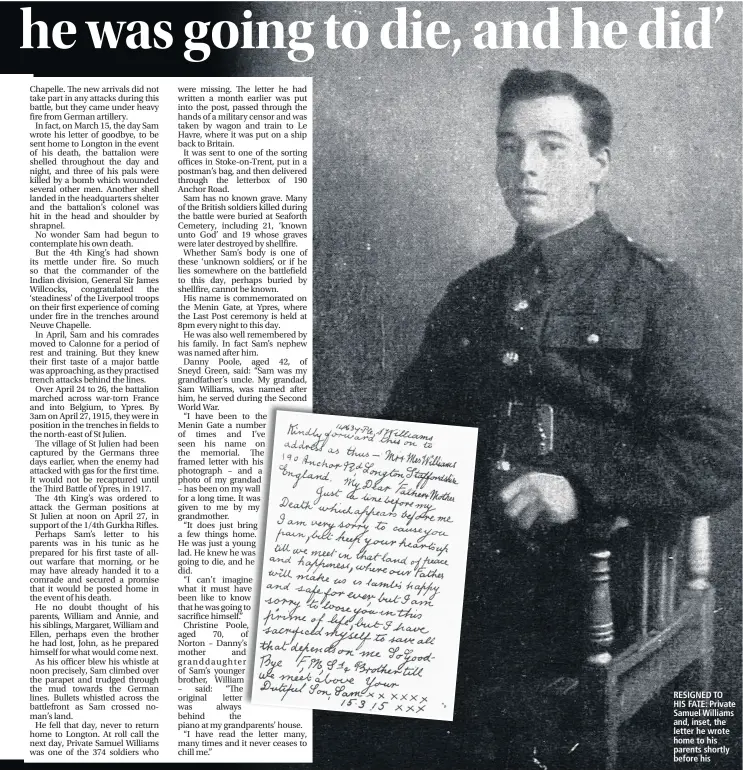  ??  ?? RESIGNED TOHIS FATE: Private Samuel Williams and, inset, the letter he wrote home to his parents shortly before his