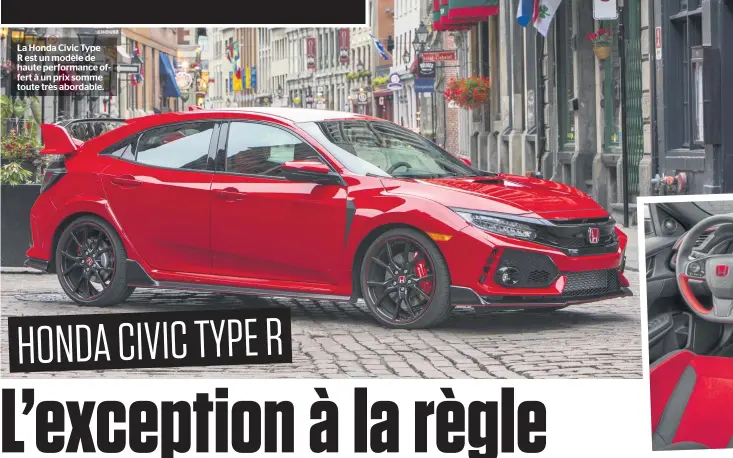  ??  ?? La Honda Civic Type R est un modèle de haute performanc­e offert à un prix somme toute très abordable.