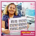  ?? ?? DIRECTORA | María
Genoveva Rivera.