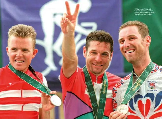  ??  ?? (l- r) Sørensen, Richard & Sciandri. Three of Ferretti’s former riders share the 1996 Olympi road race podium