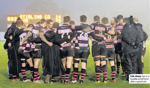  ??  ?? Job done Ayr in a huddle at full- time after a good win