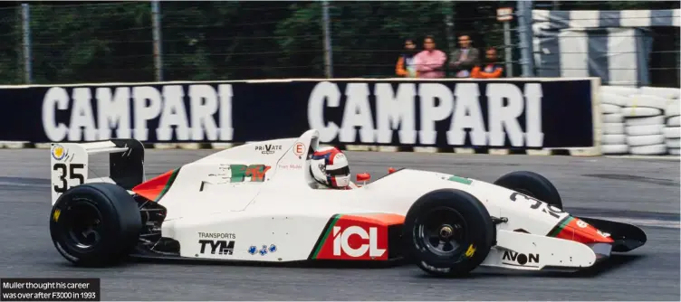  ?? Photos: Motorsport Images, mcklein-imagedatab­ase.com, Jakob Ebrey ?? Muller thought his career was over after F3000 in 1993