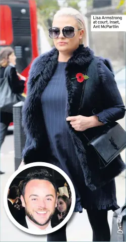  ??  ?? Lisa Armstrong at court. Inset, Ant McPartlin