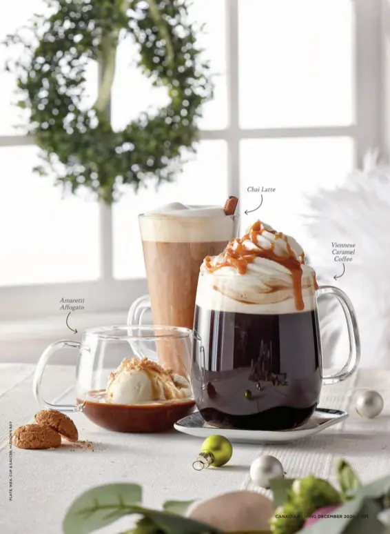  ??  ?? Amaretti Affogato
Chai Latte
Viennese Caramel Coffee